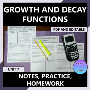 Growth and Decay Notes Practice Homework Editable U7